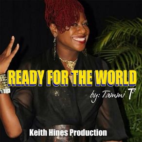 Download track Ready For The World (R&B) Tammi T