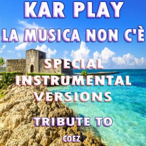 Download track La Musica Non C'è (Like Extended Instrumental Mix) Kar Play