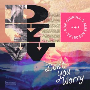 Download track Don't You Worry (Radio Mix) Alex Kosoglaz