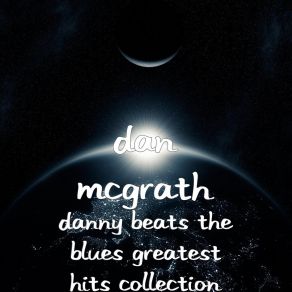 Download track Blues Over Easy Dan McGrath