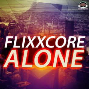 Download track Alone (Jerry Delay Remix) Flixxcore