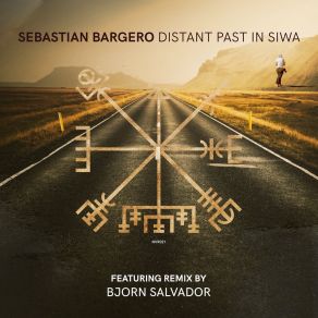 Download track Distant Past In Siwa (Bjorn Salvador Remix) Sebastian BargeroBjorn Salvador