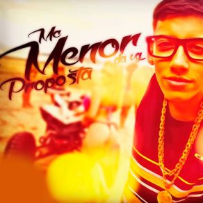 Download track Proposta Mc Menor Da Vg