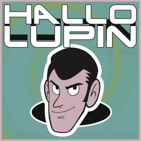 Download track Hallo Lupin Fujiko GangJigen