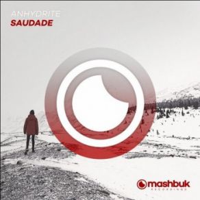 Download track Saudade (Original Mix) Anhydrite