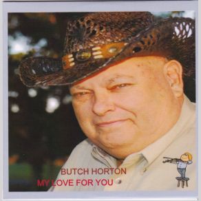 Download track Home To You Butch Horton