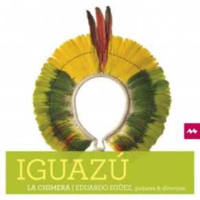 Download track Villa-Lobos: Bachianas Brasileiras No. 5: Ária (Arr. By Eduardo Egüez) Eduardo Eguez, La Chimera