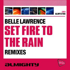 Download track Set Fire To The Rain (Almighty Radio Edit) Belle Lawrence