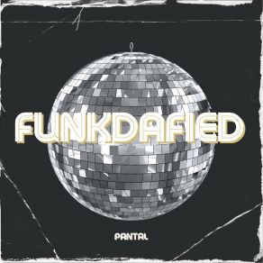 Download track FunkDaFied Pantal