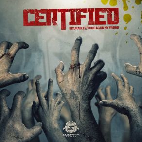 Download track Incurable Certified