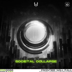 Download track Societal Collapse (Extended Mix) Frontier Will Fall