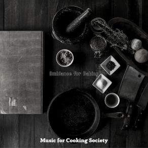 Download track Wicked Dinner Time Music For Cooking Society