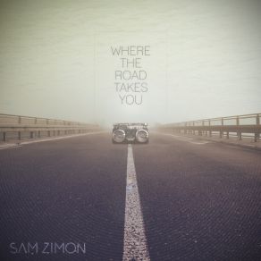 Download track When Everything's Over Sam Zimon