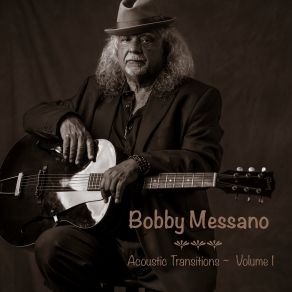 Download track That's Why I Don't Sing The Blues Bobby Messano