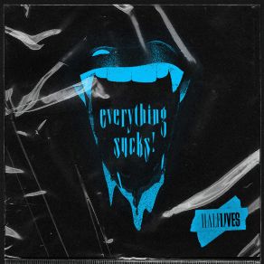 Download track EVERYTHING SUCKS! Halflives