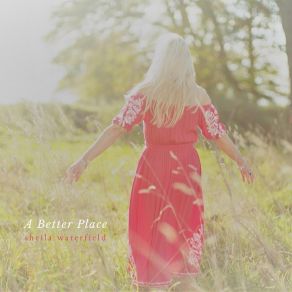 Download track A Better Place Sheila Waterfield