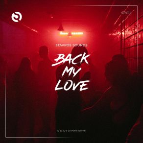 Download track Back My Love Original Mix Stavros Sounds