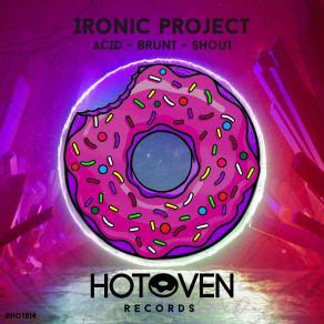 Download track Brunt Ironic Project