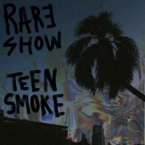 Download track Teen Smoke Rare Show