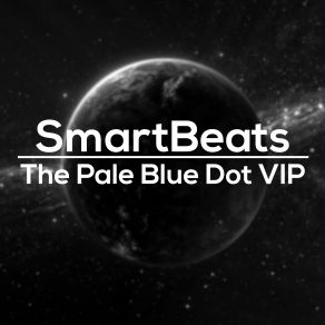 Download track The Pale Blue Dot VIP SmartBeats