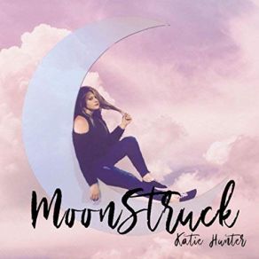 Download track Moonstruck Katie Hunter