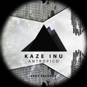 Download track Antropico (Comme Du Funk Remix) Kaze Inu