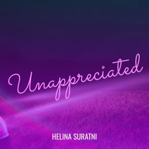 Download track Not Apreaciated Helina Suratni