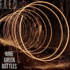 Download track Nine Green Bottles F. R. E. D