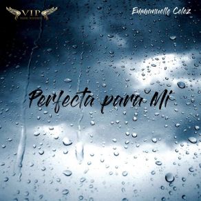 Download track Perfecta Para Mi Emmanuelle Celez