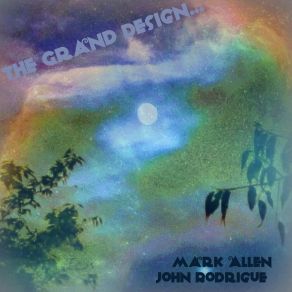 Download track The Grand Design Mark AllenJohn Rodrigue