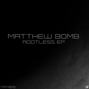 Download track Rootless 2.0 Matthew Bomb