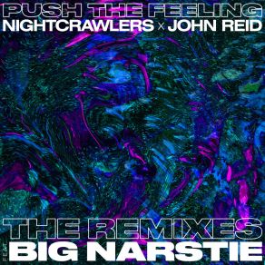 Download track Push The Feeling (Alex Cramp Remix) John ReidThe Nightcrawlers, Big Narstie