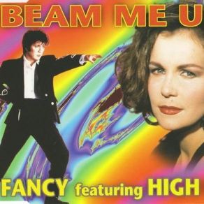 Download track Beam Me Up (I Beam You Up To Paradise) Fancy, High K.