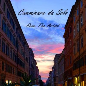 Download track Camminare Da Solo (Instrumental) Reve The ArtistΟΡΓΑΝΙΚΟ