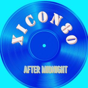 Download track After Midnight (Clubcut) XICON80