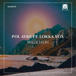 Download track Walk Here (Instrumental Mix) Pol AykeLokka Vox