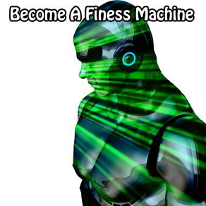 Download track Become A Fitness Machine (Pt 7) Workout Buddy