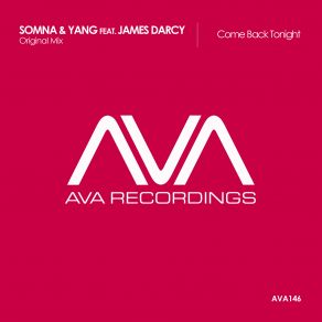 Download track Come Back Tonight (Original Mix) Somna, Yang, James Darcy