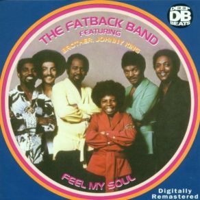 Download track Feel My Soul The Fatback, The Fatback Band