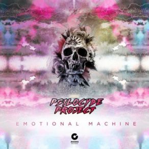 Download track Emotional Machine Psilocybe Project