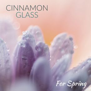 Download track April Dear Cinnamon Glass