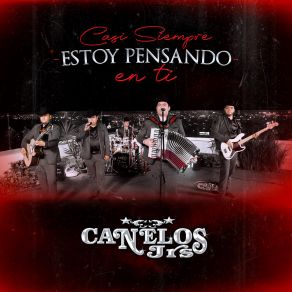 Download track Casi Siempre Estoy Pensando En Ti Canelos Jrs