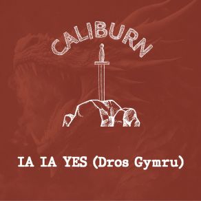 Download track Ia Ia Yes (Dros Gymru) Caliburn