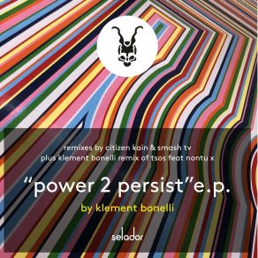 Download track Power 2 Persist (Original Mix) Klement Bonelli