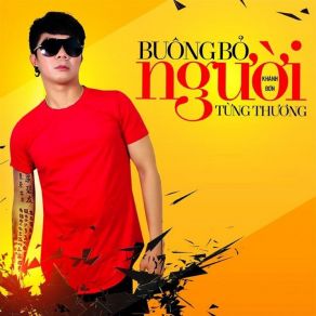 Download track Buông Bỏ Người Từng Thương - Short Version 1 Khanh Don