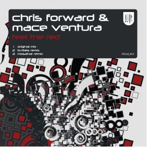 Download track Feel The Red (Mosahar Remix) Chris Forward, Mace Ventura