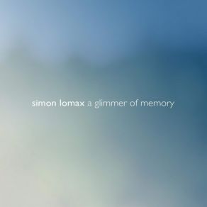 Download track All That's Gone Simon Lomax