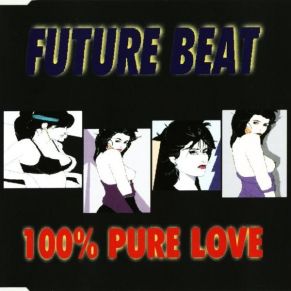 Download track 100% Pure Love (Single Mix) Future Beat, Suzana