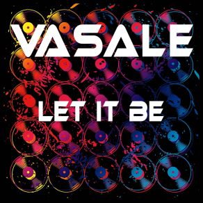 Download track Let It Be (Trancey Radio Mix) Vasale