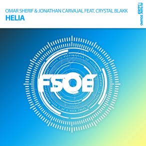 Download track Helia (Extended Mix) Jonathan Carvajal, Crystal Blakk, Omar Sherif